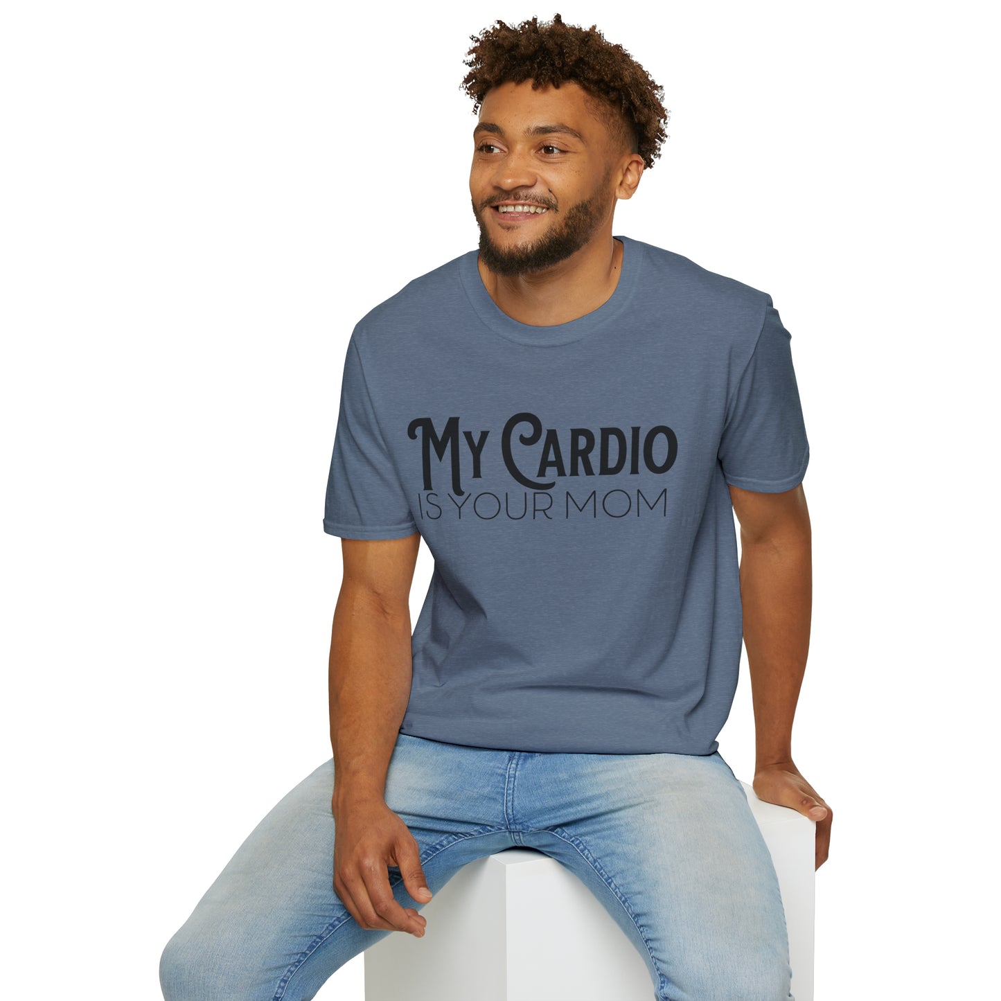 MY CARDIO Is Your Mom TShirt