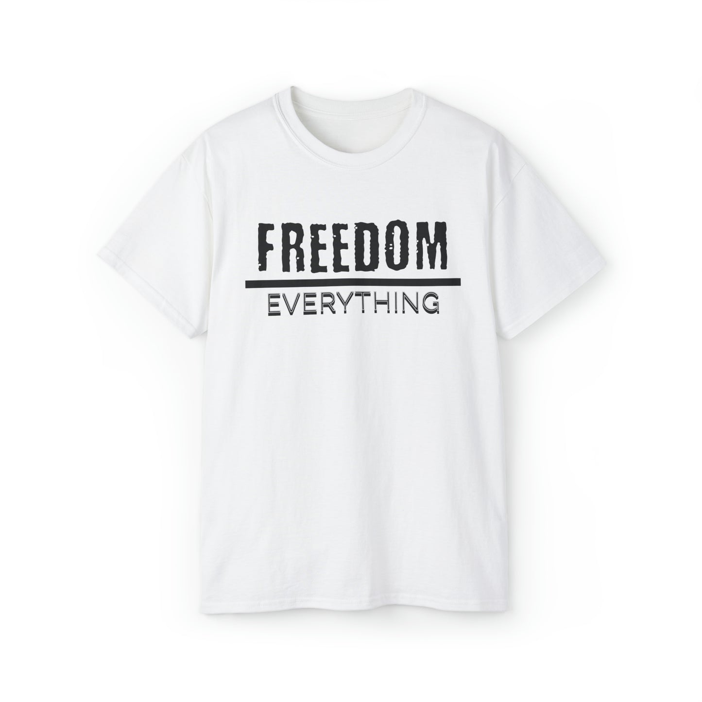 FREEDOM OVER EVERYTHING Tshirt
