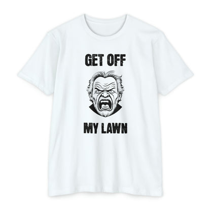 GET OFF MY LAWN  T-shirt