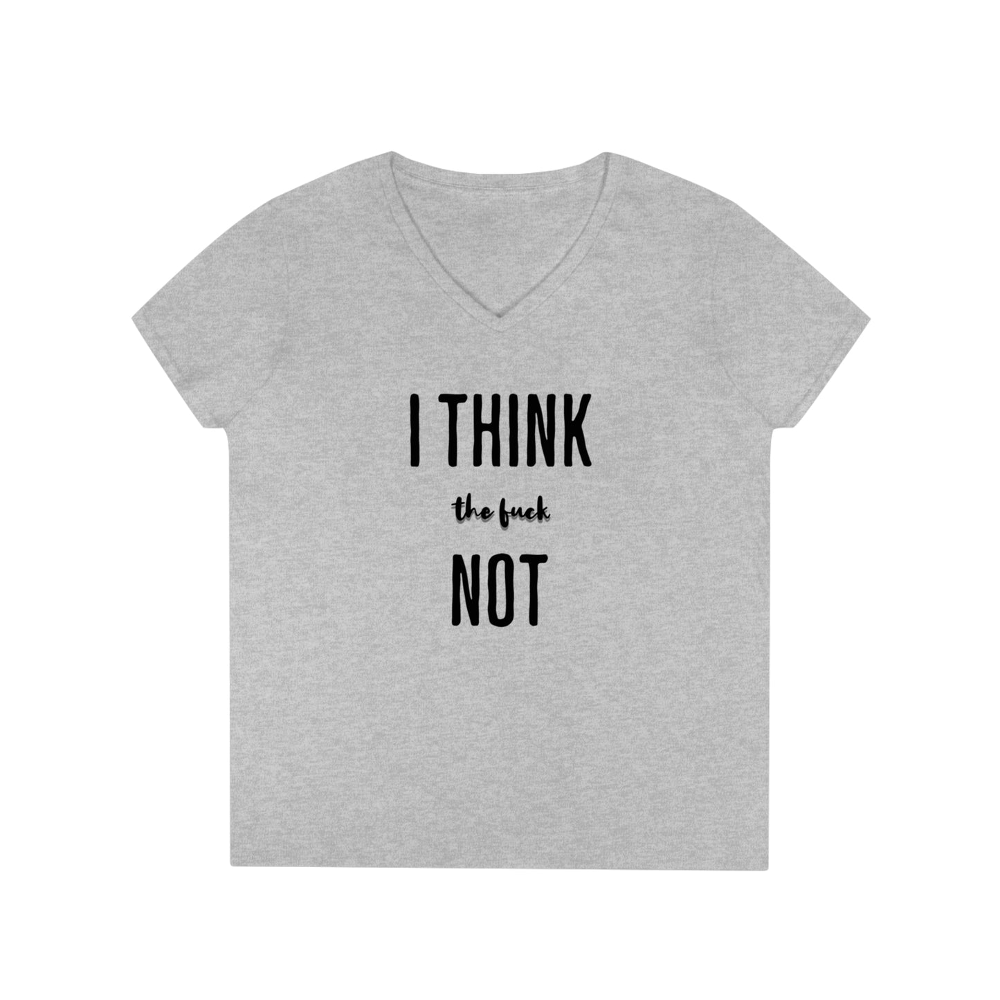 I Think TF Not Ladies' Tee
