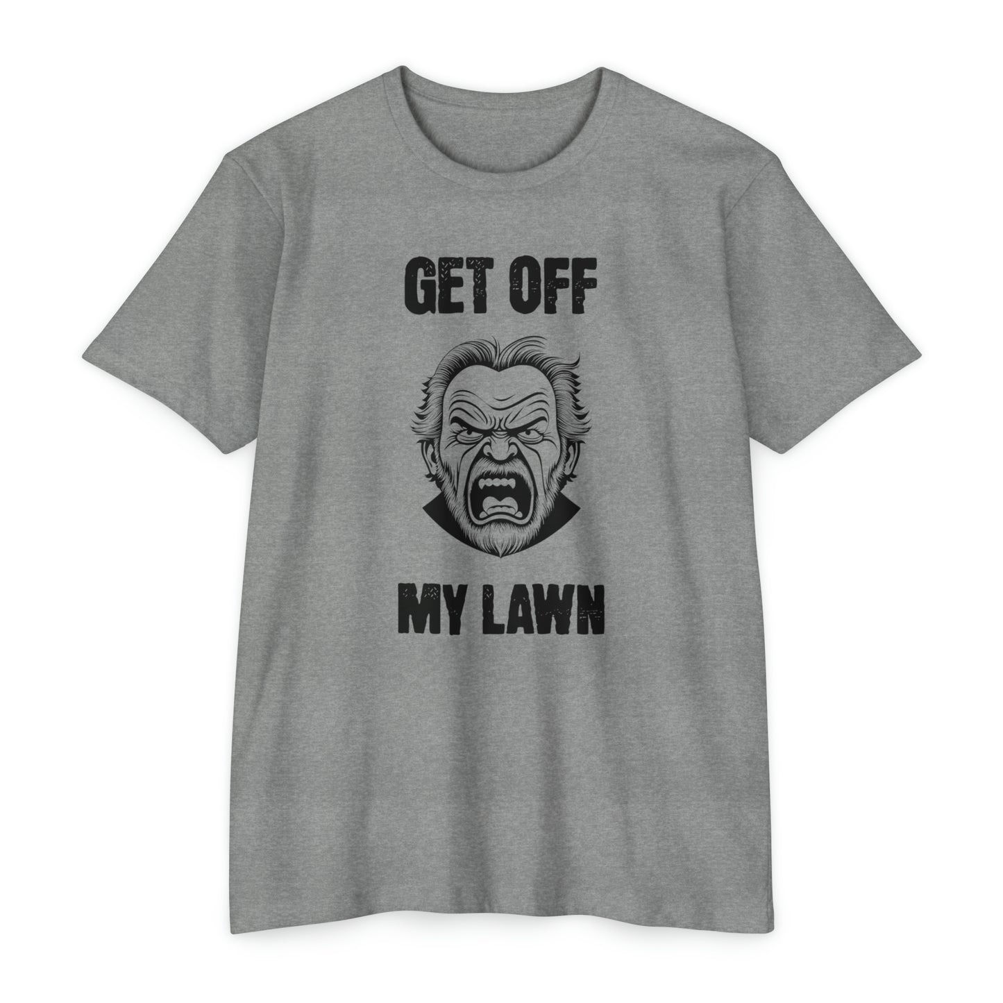 GET OFF MY LAWN  T-shirt